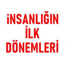 İnsanlığın İlk Dönemleri