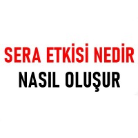 Sera Etkisi Nedir Nasıl Oluşur