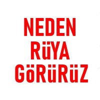 Neden Rüya Görürüz Rüyalar Hakkında Geniş Bilgi