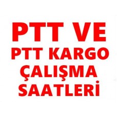 Ptt Çalışma Saatleri - Ptt Kargo Mesai Saatleri