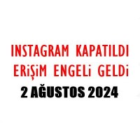 Instagram'a Erişim Engeli Getirildi 2 Ağustos 2024 İnstagram Kapatıldı