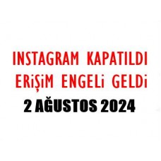 Instagram'a Erişim Engeli Getirildi 2 Ağustos 2024 İnstagram Kapatıldı