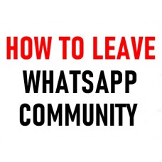 How to Leave Whatsapp Community Illustrated Explanation