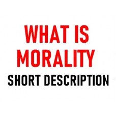 What is Morality in Brief