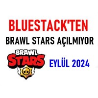 BlueStacks Brawl Stars açılmıyor 2024 Eylül