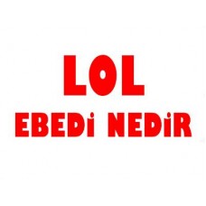 Lol Ebedi Nedir